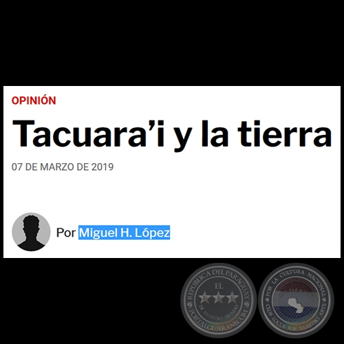 TACUARA’I Y LA TIERRA - Por MIGUEL H. LÓPEZ - Jueves, 07 de Marzo de 2019